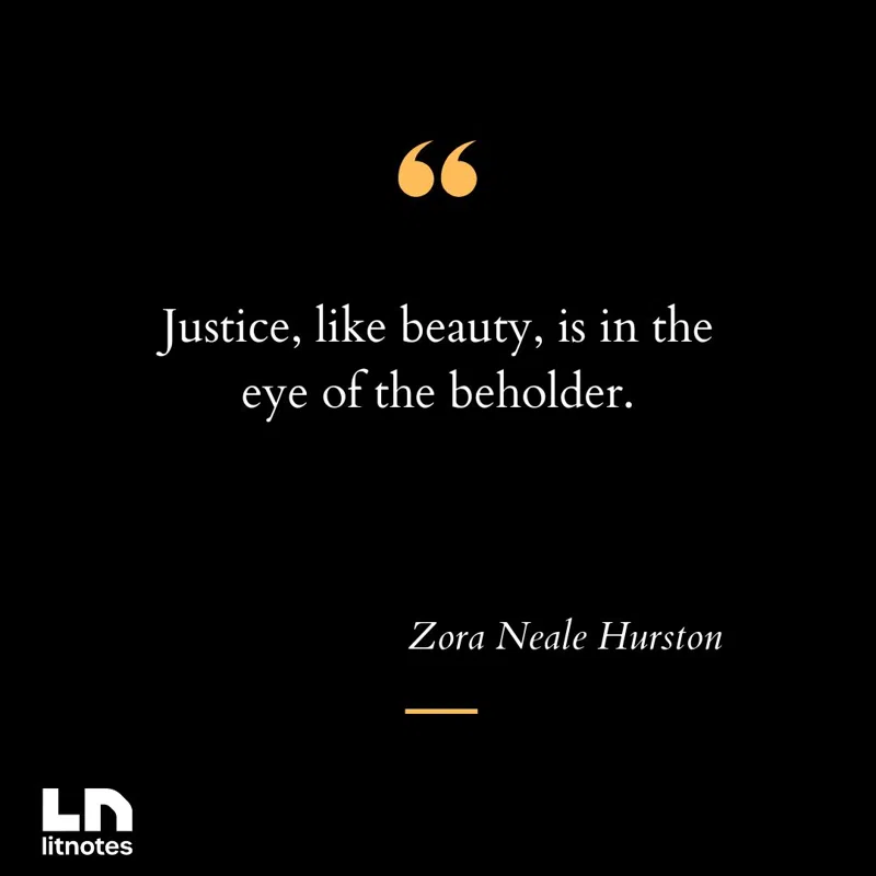 Justice, like beauty, is in the eye of the beholder.